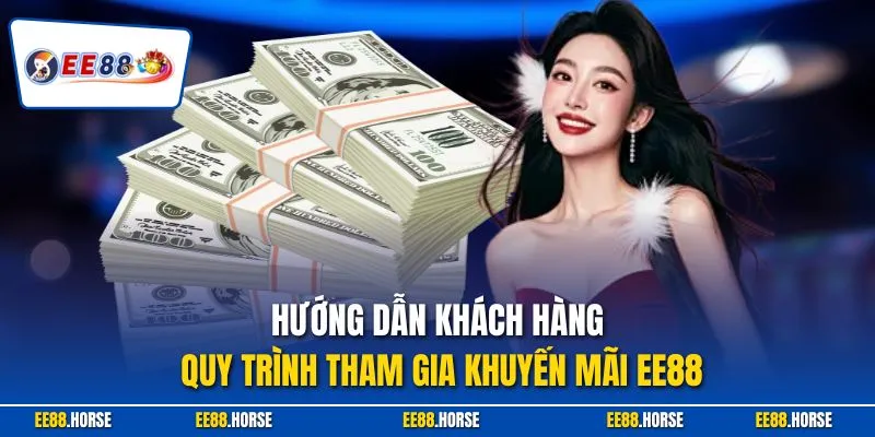 Hướng dẫn khách hàng quy trình tham gia khuyến mãi EE88