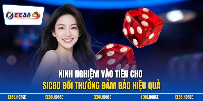 Kinh nghiệm vào tiền cho Sicbo đổi thưởng đảm bảo hiệu quả