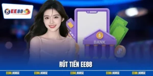 Rút Tiền EE88 Về Tài Khoản Cực Nhanh, Không Bị Lỗi
